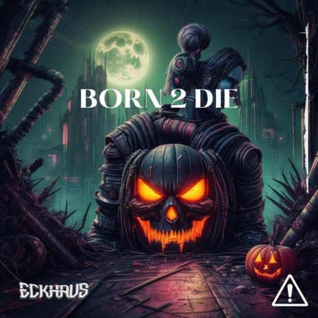 Born 2 Die