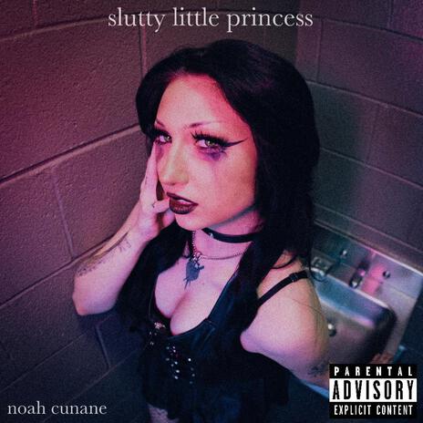 slutty little princess | Boomplay Music