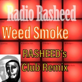 Weed Smoke (Rasheed's Club Remix)