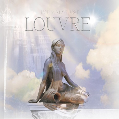 Louvre ft. mau vst | Boomplay Music