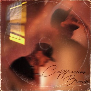 Cappuccino Brown lyrics | Boomplay Music