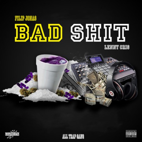 Bad shit ft. Lenny Cris | Boomplay Music