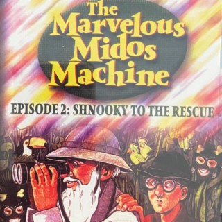 The Marvelous Midos Machine, Episode 2: Shnooky To The Rescue