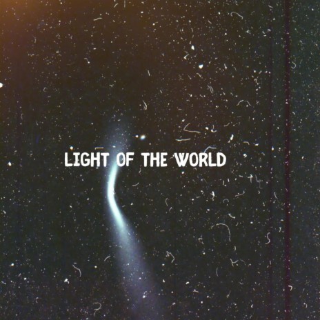 Light Of The World | Boomplay Music