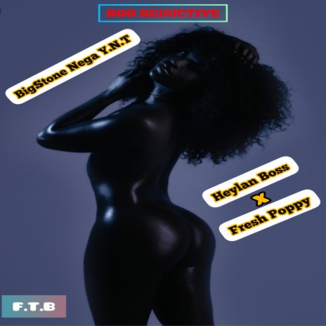 Soo Seductive ft. Heylan Boss & Fresh Poppy | Boomplay Music