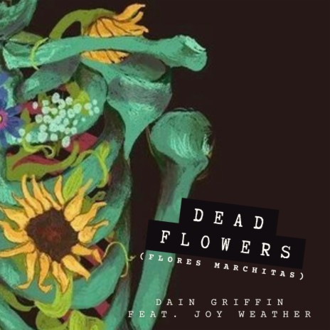 Dead Flowers (Flores Marchitas) ft. Joy Weather | Boomplay Music