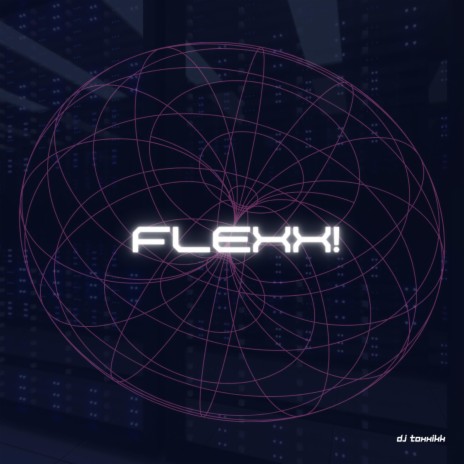 FLEXX! | Boomplay Music