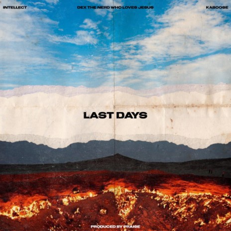 Last Days ft. Kaboose & Intellect | Boomplay Music