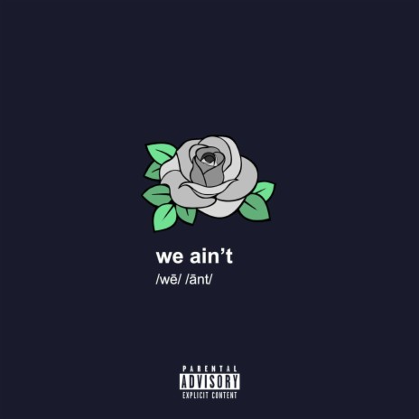 we ain't | Boomplay Music