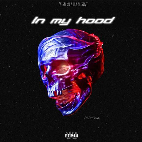 In My Hood | Boomplay Music