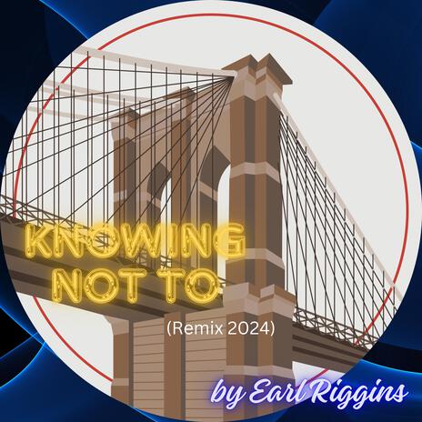 Knowing Not To (Remix 2024)