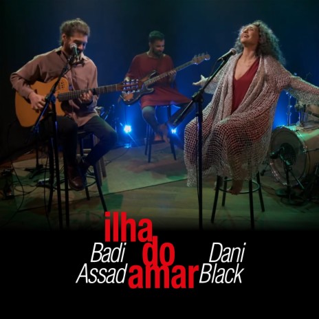 Ilha do Amar (Ao Vivo) ft. Dani Black | Boomplay Music