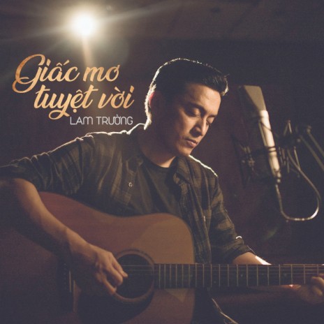 Giấc Mơ Tuyệt Vời | Boomplay Music