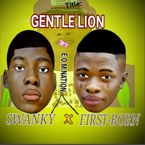 Gentle Lion ft. Firstborn | Boomplay Music