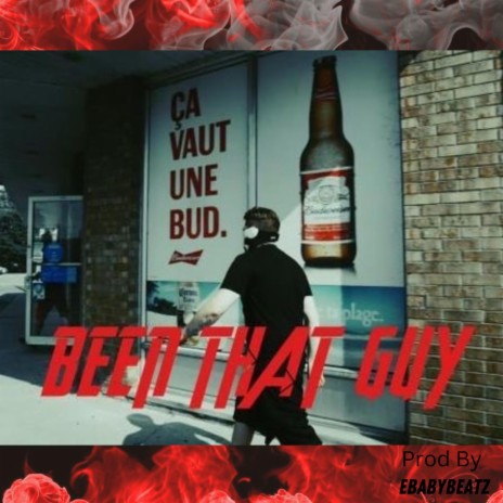Been That Guy | Boomplay Music