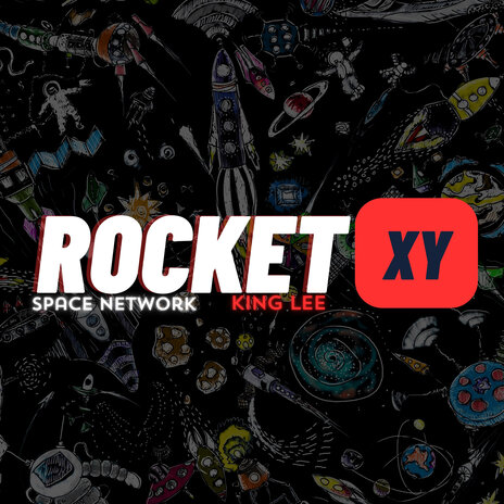 Rocket X.Y ft. Space Network | Boomplay Music