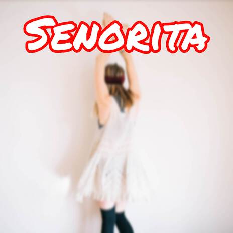 Senorita | Boomplay Music