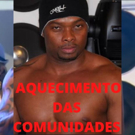 AQUECIMENTO DAS COMUNIDADES | Boomplay Music