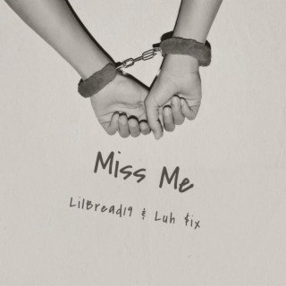 Miss Me ft. Luh $ix lyrics | Boomplay Music