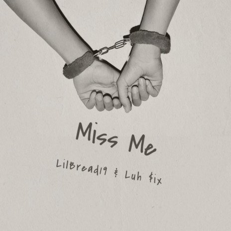 Miss Me ft. Luh $ix