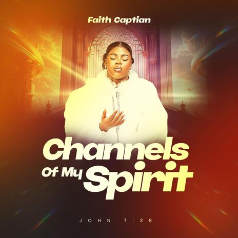 Channels Of My Spirit | Boomplay Music