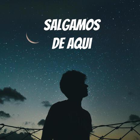 Salgamos de aqui | Boomplay Music