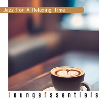 Jazz For A Relaxing Time