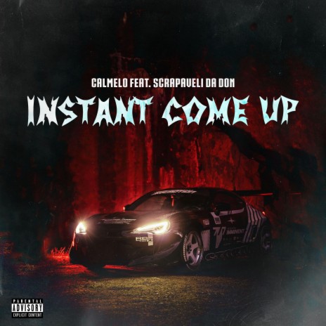 instant come up) ft. scrapaveli da don (big scrapavel)