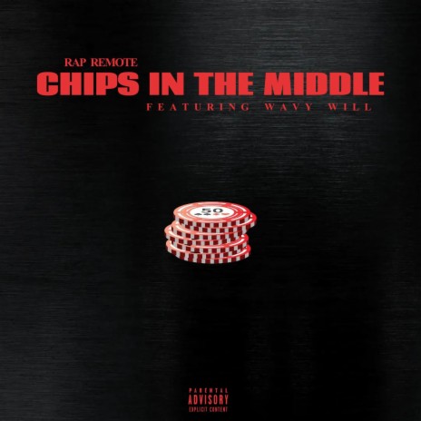 Chips in the Middle ft. wavy will | Boomplay Music