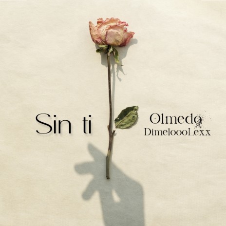 Sin Ti ft. DimeloooLexx | Boomplay Music