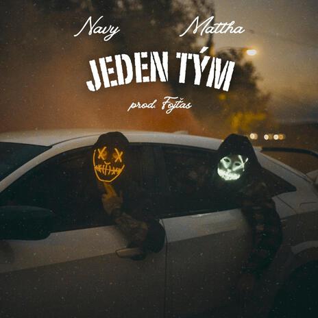 Jeden tým ft. Mattha & Fojťas | Boomplay Music