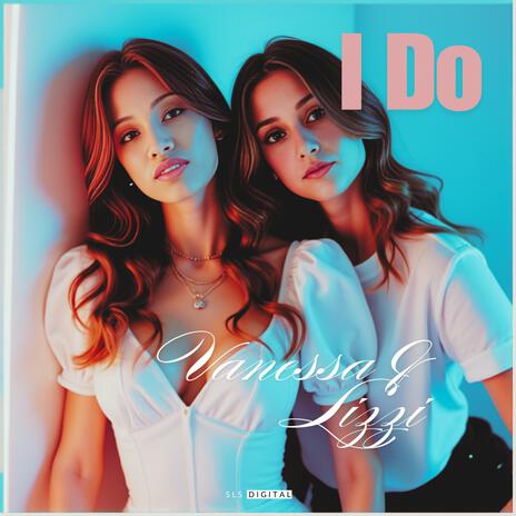 I Do ft. Lizzi James | Boomplay Music