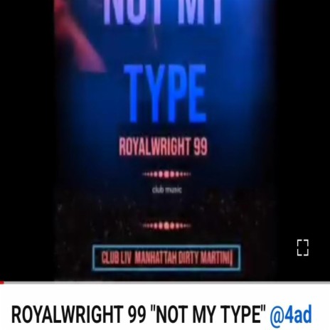 ROYALWRIGHT 99 NOT MY TYPE