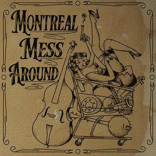 Montreal Mess Around