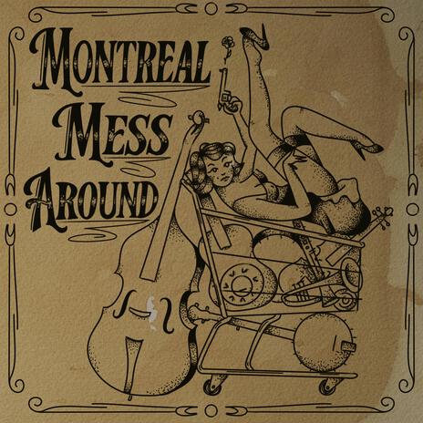 Montreal Mess Around ft. Bosko Baker & Hobo Gadget Junk Band | Boomplay Music