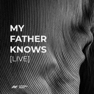 My Father Knows (Live)