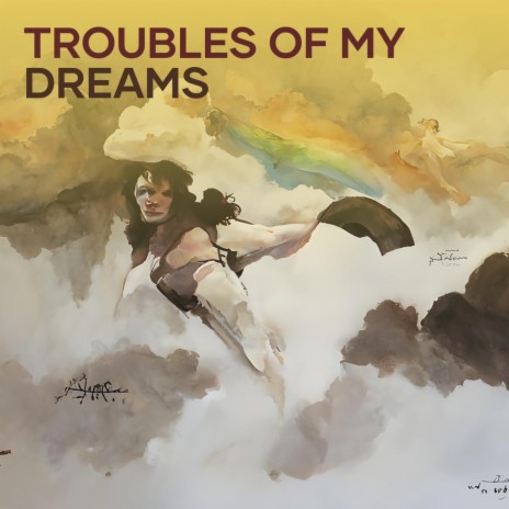 Troubles of My Dreams | Boomplay Music