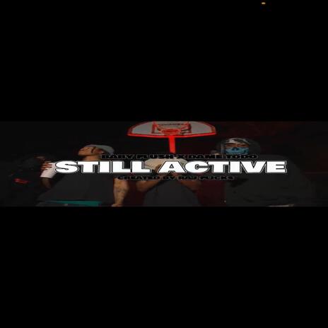 Still Active ft. Baby Flush | Boomplay Music