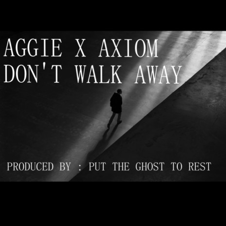 Don't Walk Away ft. Axiom | Boomplay Music