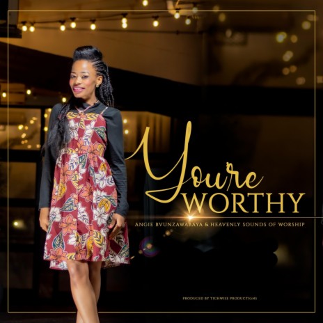 You're Worthy ft. Heavenly Sounds of Worship | Boomplay Music