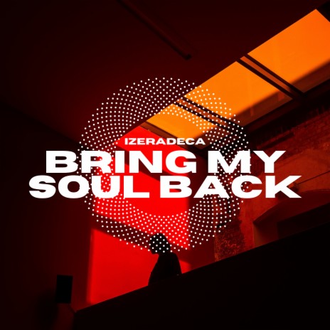 Bring My Soul Back