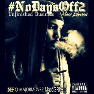 NoDaysOff 2 (Unfinished Business)