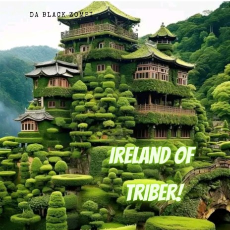 ireland of triber | Boomplay Music