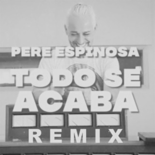 Todo se acaba (Remix)