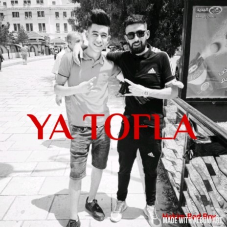 Ya Tofla | Boomplay Music