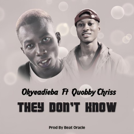 They Don't Know ft. Quobby Chriss | Boomplay Music