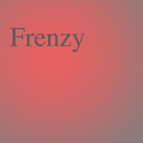 Frenzy II | Boomplay Music