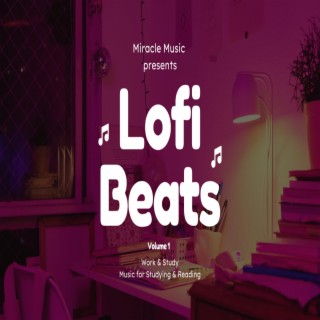 Miracle Music Presents Lofi Beats, Vol. 1
