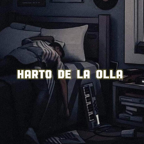 harto de la olla | Boomplay Music