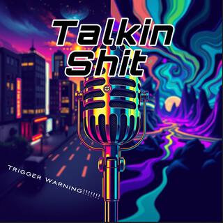 Talkin Shit: Trigger Warning